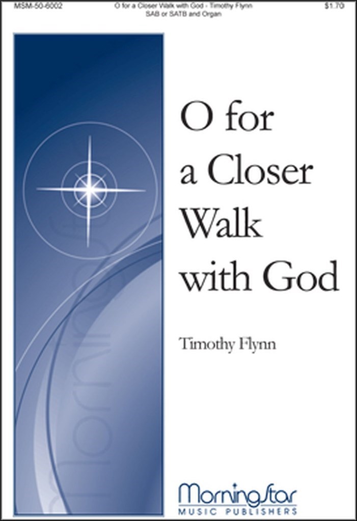 O For a Closer Walk With God Lord